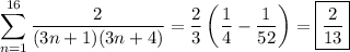 \displaystyle \sum_{n=1}^{16} \frac2{(3n+1)(3n+4)} = \frac23 \left(\frac14 - \frac1{52}\right) = \boxed{\frac2{13}}