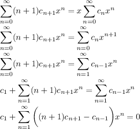 \displaystyle \sum_{n=0}^\infty (n+1)c_{n+1}x^n = x\sum_{n=0}^\infty c_nx^n \\\\ \sum_{n=0}^\infty (n+1)c_{n+1}x^n = \sum_{n=0}^\infty c_nx^{n+1} \\\\ \sum_{n=0}^\infty (n+1)c_{n+1}x^n = \sum_{n=1}^\infty c_{n-1}x^n \\\\ c_1 + \sum_{n=1}^\infty (n+1)c_{n+1}x^n = \sum_{n=1}^\infty c_{n-1}x^n \\\\ c_1 + \sum_{n=1}^\infty \bigg((n+1)c_{n+1}-c_{n-1}\bigg)x^n = 0