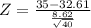 Z = \frac{35 - 32.61}{\frac{8.62}{\sqrt{40}}}