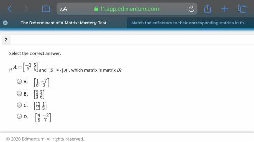 If and |B| = -|A|, which matrix is matrix B?