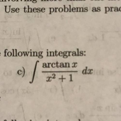 Integrals using U sub. Please show steps so I can learn too :)
