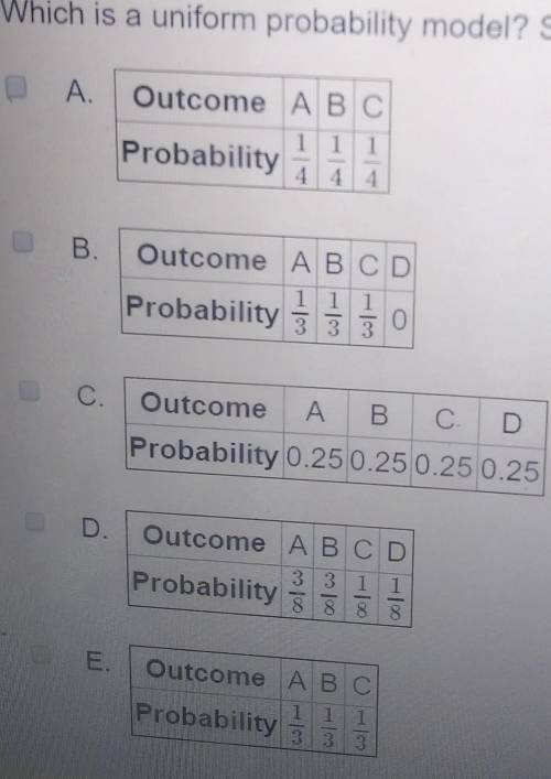 Which is a uniform probability model? Select two answers.
