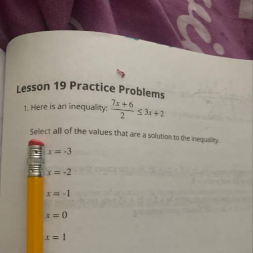 Here is an inequality : look in picture provided  A.x=-3 B.x=-2 C.x=-1 D.x=0 E.x=1 F.x=2 G.x=3