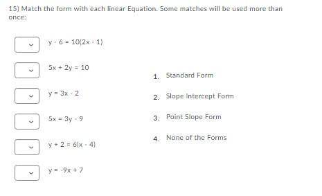 Match the form with each linear equation. Some matches will be used more than once.