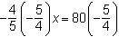 Please answer asap Which shows how to solve the equation -4/5 x = 80 for x in one step? (possible an