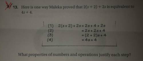 13. Here is one way Maleka proved that 2(5 + 2) + 2s is equivalent to 45 +4. 2(3 + 2) + 25 = 254 4 -
