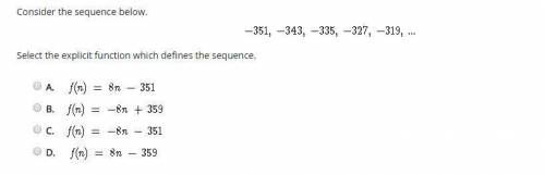 Consider the sequence below -351, -343, -335, -327, -219, ... Select the explicit function which def