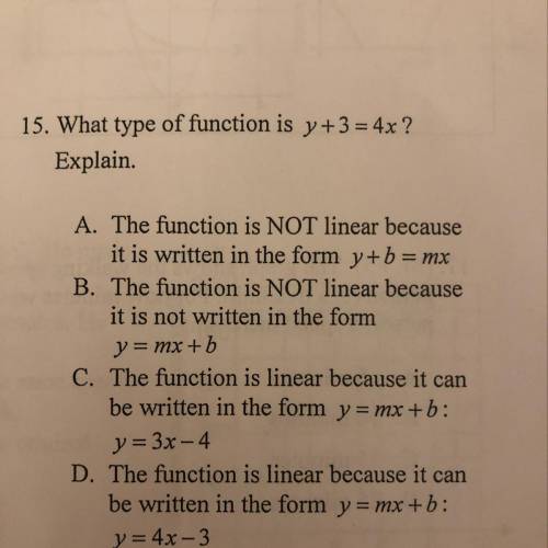 What type of function is y+3 = 4x? Explain. A. The function is NOT linear because it is written in t