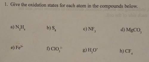 1. Give the oxidation states for each atom in the compounds below.a) b) c) d) e) f) g) h) I will mar