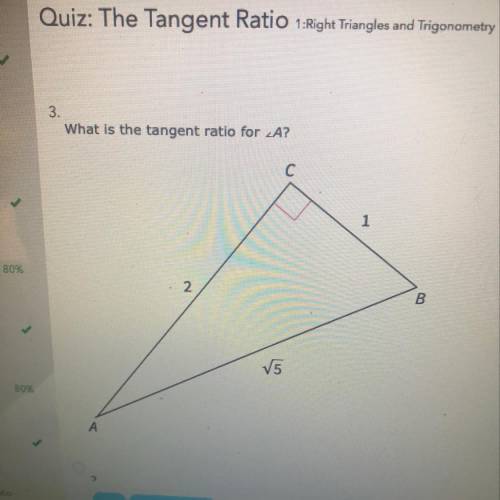 What is the tangent ratio for A? ght Triangles and onometry The Pythagorean Theorem Quiz: The Pythag