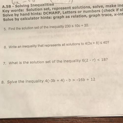 5. Find the solution set of the inequality 230 = 10c + 30. 6. Write an inequality that represents al
