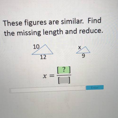 Find the missing length and reduce