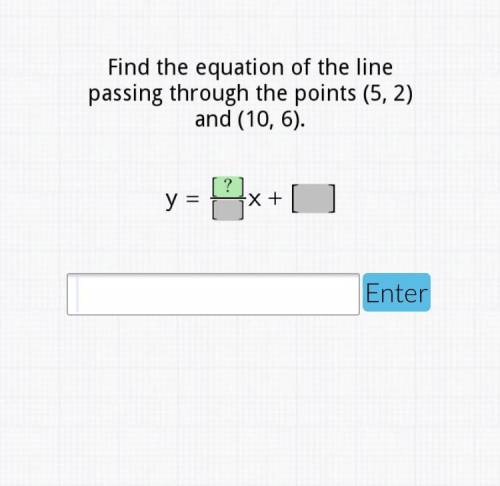 Find the equation of the line passing through the points (5,2) and (10,6). Please explain if you can