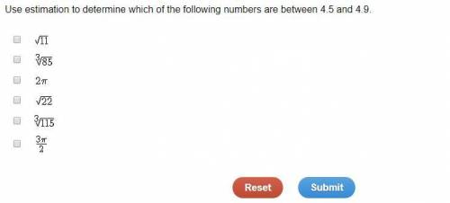 Use estimation to determine which of the following numbers are between 4.5 and 4.9.