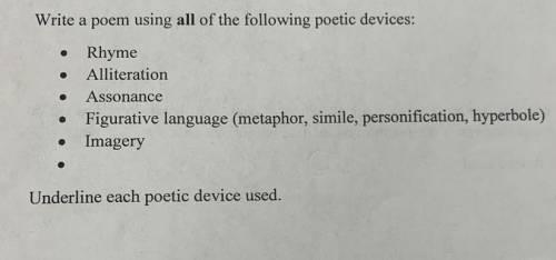 Can you write a poem with all the poetic devices listed in the photo Thanks