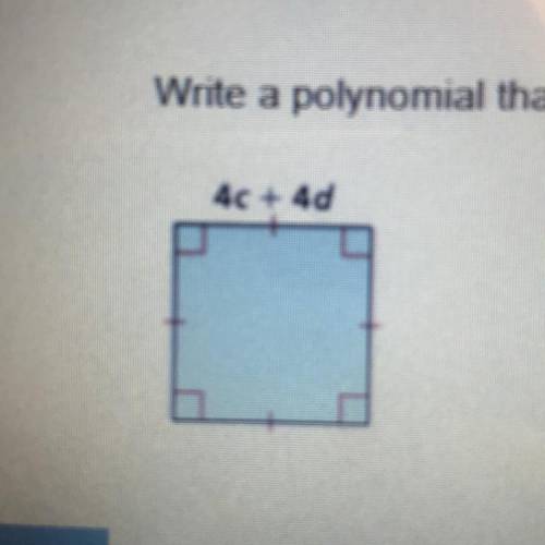 Write a polynomial that represents the are of the square