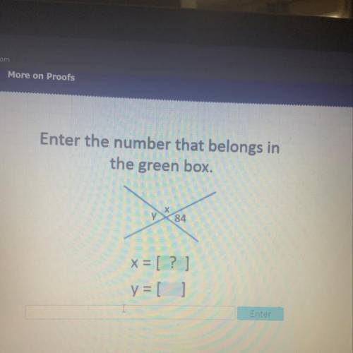 Enter the number that belongs in the green box. x = [? ] y = [ ]