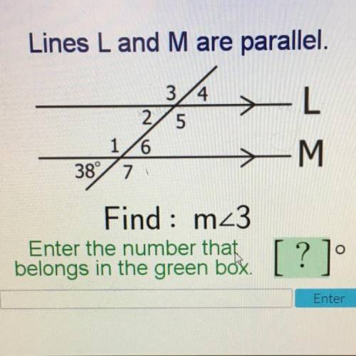 Lines L and M are parallel. Find m< 3