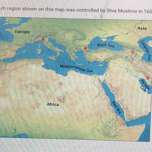 Which region shown on this map was controlled by Shia Muslims in 1600? A B C D