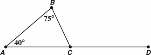 What is the relationship among m∠BCD, m∠ A, and m∠B in the figure below? 40 °+75 °=m ∠ BCD 40 °+75 °