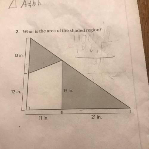 2. What is the area of the shaded region? 13 in. 12 in. 15 in. 11 in. 21 in.