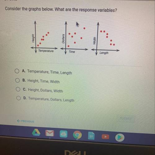 Consider the graphs below. What are the response variables? Height Dollars Width Temperature Time Le