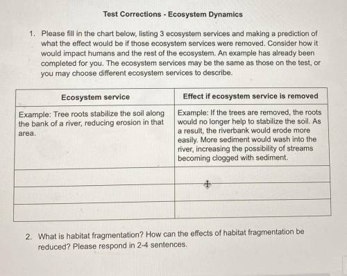 1. I need 3 examples for ecosystem services and how it will effect the ecosystem when the service is