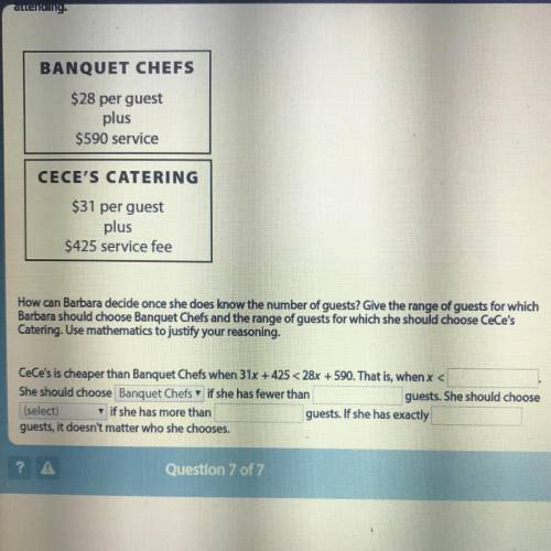 Barbara is deciding between Banquet Chefs and Cece’s Catering to cater an awards banquet. Barbara ne