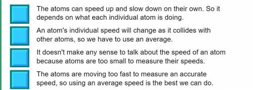 When talking about the speeds of atoms in a gas you must refer to the average speed because