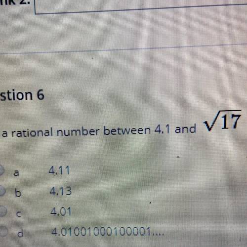 Find a rational number better 4.1 and square root of 17 please help me  ASAP