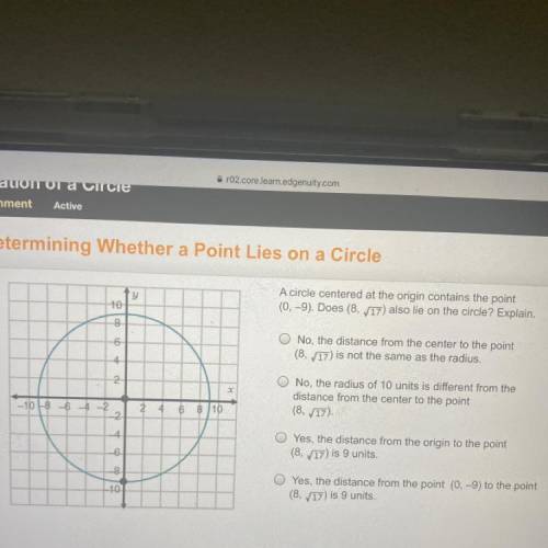 A circle centered at the origin contains the point (0, -9). Does (8, 17) also lie on the circle? Exp