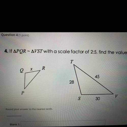 If PQR ~ VST with a scale factor of 2:5, find the value of x. i need the answer asap! please!