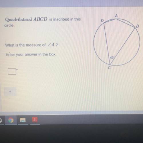 Quadrilateral ABCD is inscribed in this circle. What is the measure of A?