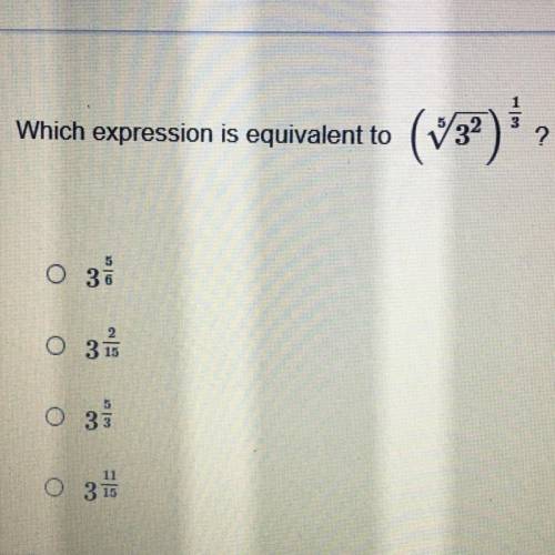 PLEASE HELP  Which expression is equivalent to