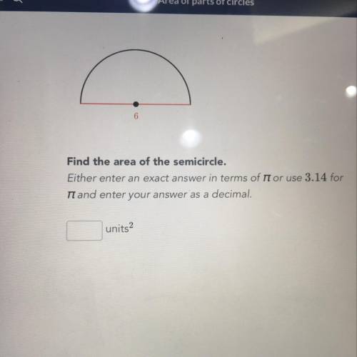 Find area of a semi circle with a diameter of 6