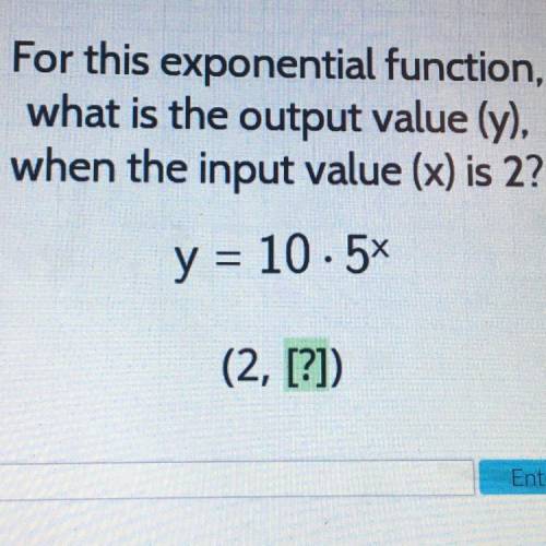 For this exponential function, what is the output value (y), when the input value (x) is 2?