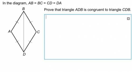 On maths watch I need the answer for In the Diagram AB=BC=CD=DA Prove that triangle ADB is congruent