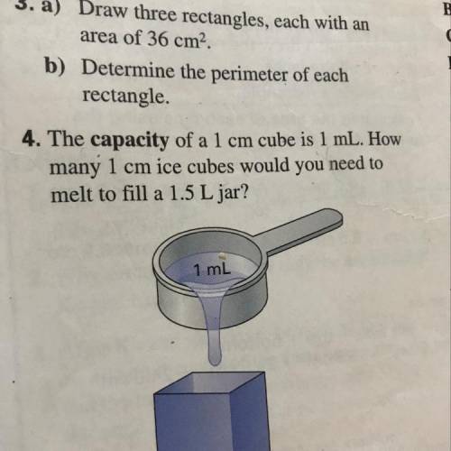 The Capacity of a 1 cm cube is 1 mL. How many 1 cm ice cubes do you need to melt to fill a 1.5 L jar