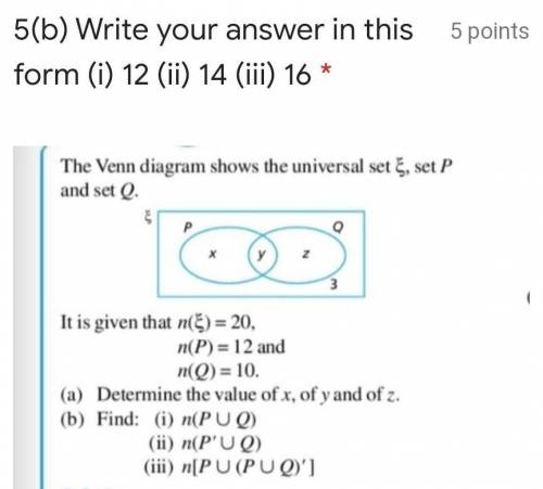 5(b) Write your answer in thisform (i) 12 (ii) 14 (iii) 16 *
