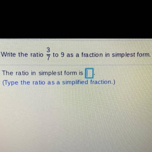Write the ratio 3/7 to 9 as a fraction in simplest form