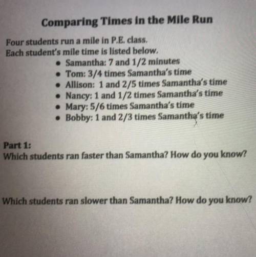 Four Students ran a mile in PE class. Each student’s mile time is listed below.