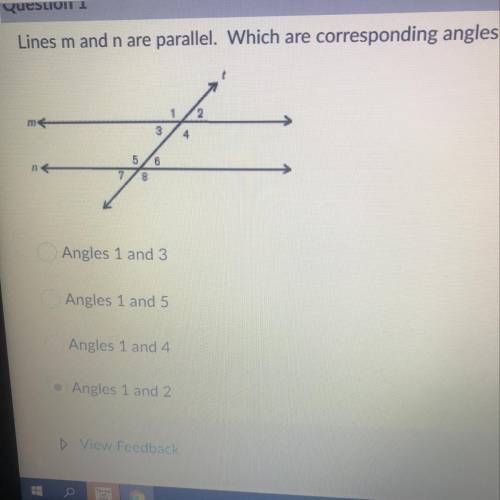 Lines m and n are parallel. Which are corresponding angles? Angles 1 and 3 Angles 1 and 5 Angles 1 a