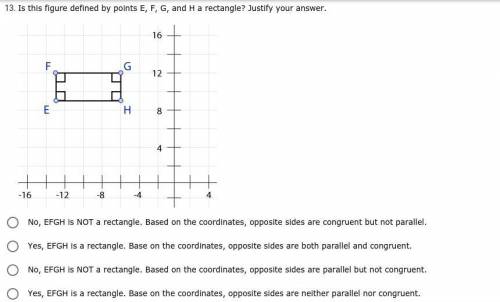 Is this figure defined by points E, F, G, and H a rectangle? Justify your answer. [[ ANSWER PLEASE ,