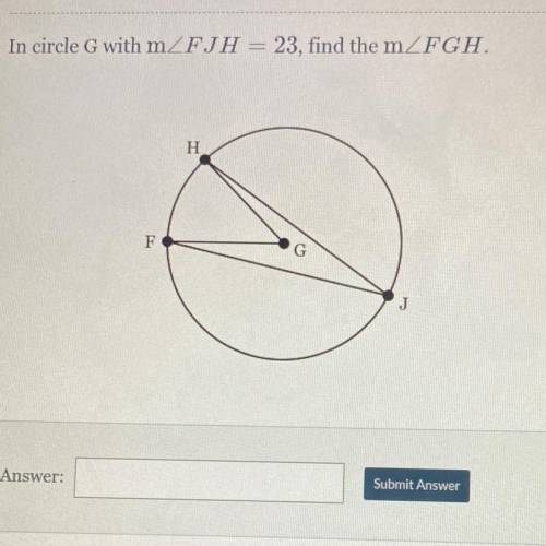 In circle G with m_FJH = 23, find the mZFGH.