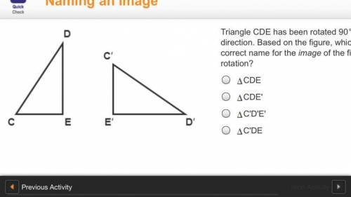Triangle C D E is rotated 90 degrees to form triangle C prime D prime E prime. Triangle CDE has been
