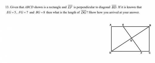13. Given that ABCD shown is a rectangle and EF is perpendicular to diagonal BD. If it is known that