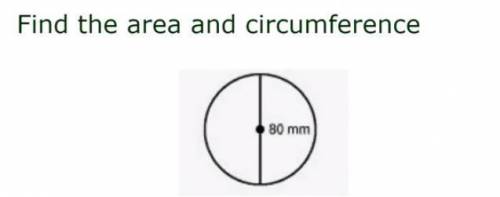 HELP WILL GIVE BRAINLIEST Circumference of the circle and area.