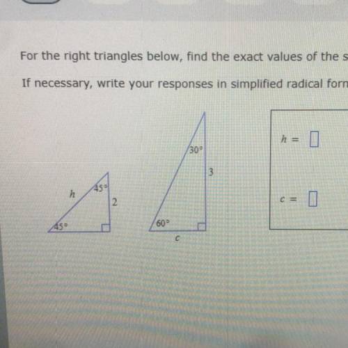 For the right triangles below , find the exact values