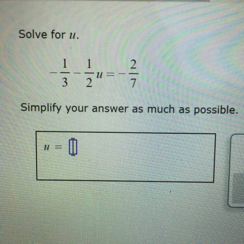 Please help me solve for u. Need help fast! Thanks to whoever answers. I’ll mark the first as brainl