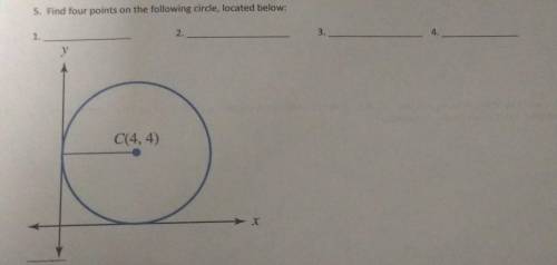 Can someone also help me on finding four points on the following circle located below? Please help m